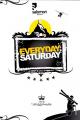 Every Day is a Saturday: Poor Boyz [OV]