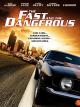 The Fast and the Dangerous