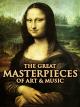 The Great Masterpieces of Art & Music