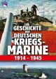 Die Geschichte der deutschen Kriegsmarine 1914-1945