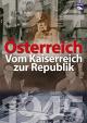 Österreich - Vom Kaiserreich zur Republik