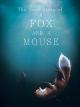 The Short Story Of A Fox And A Mouse [OV]