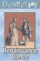 How to Dance Through Time Volume 3: The Majesty of Renaissance Dance [OV]