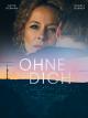 Ohne Dich