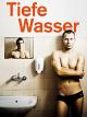 Tiefe Wasser [OV/OmU]