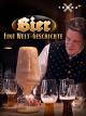 Bier - Eine Welt-Geschichte