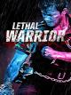 Lethal Warrior [dt./OV]