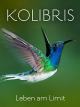 Kolibris - Leben am Limit [dt./OV]