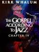 Kirk Whalum: The Gospel According to JazzChapter IV [OV]