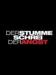 Der Stumme schrei der Angst