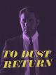 To Dust Return [OV]