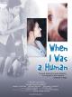 When I Was A Human [OV]