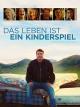 Das Leben ist ein Kinderspiel