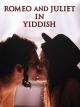 Romeo and Juliet in Yiddish [OV]
