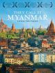 They Call It Myanmar: Lifting The Curtain [OV]