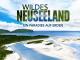 Wildes Neuseeland - Ein Paradies auf Erden