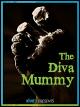 The Diva Mummy: The Best Preserved Human in the World [OV]
