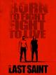 The Last Saint: Born To Fight-Fight To Live