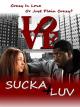 Sucka 4 Luv [OV]