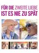 Für Die Zweite Liebe Ist Es Nie Zu Spät [dt./OV]
