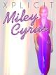 Miley Cyrus: Xplicit [OV]