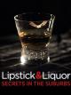 Lipstick & Liquor [OV]