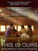 This Is Ours [OV]