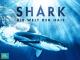 Shark - Die Welt der Haie [dt./OV]
