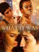 What It Was [OV]