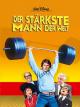 Der Retorten−Goliath/Der stärkste Mann der Welt