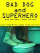 Bad Dog and Superhero [OV]