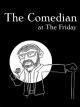 The Comedian at The Friday [OV]