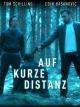 Auf kurze Distanz