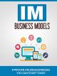 IM Business Models: 8 Proven Online Businesses You Can Start Today [OV]