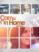 Come On HOme [OV]