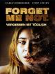 Forget Me Not - Vergessen ist tödlich