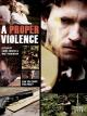 A Proper Violence [OV]