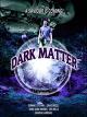 Dark Matter [OV]
