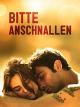 Bitte anschnallen [OmU]