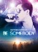 Be Somebody [dt./OV]