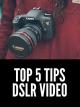 Top 5 Tips for DSLR and Mirrorless Video Production [OV]