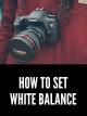How to Set White Balance for Video [OV]