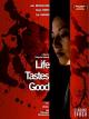 Life Tastes Good [OV]