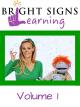 Bright Signs Learning Volume 1-Green [OV]