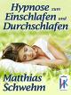 Hypnose zum Einschlafen und Durchschlafen