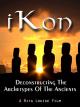 iKon: Deconstructing the Archetypes of the Ancients [OV]