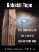 Gobekli Tepe: The Burying Of An Ancient Megalithic Site [OV]