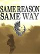 Same Reason Same Way [OV]