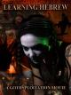 Learning Hebrew (A Gothsploitation Movie) [OV]