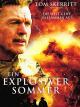 Ein explosiver Sommer